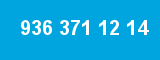 936 371 12 14 936 371 12 14